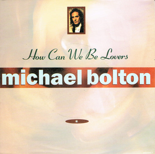 Michael Bolton - How Can We Be Lovers - Used Vinyl Record 7"