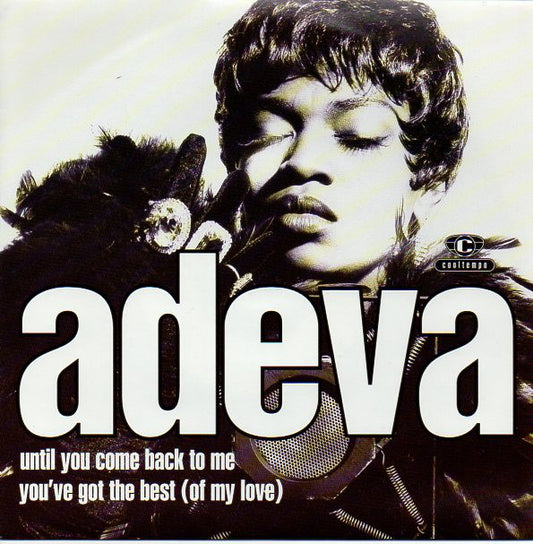 Adeva - Until You Come Back To Me / You've Got The Best (Of My Love) - U