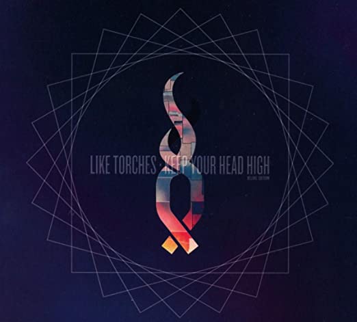 Like Torches - Keep Your Head High - New CD