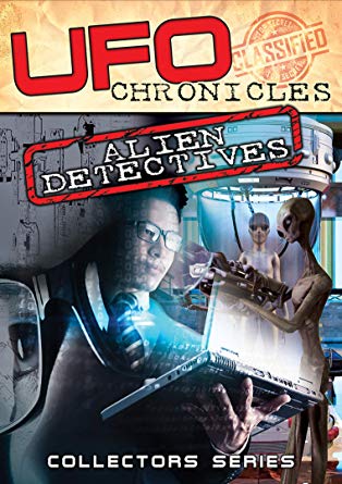UFO Chronicles: Alien Detectives - New DVD