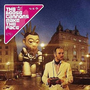 The Loose Cannons - Make The Face - Used CD