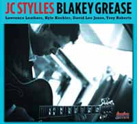JC STYLES - BLAKEY GREASE - CD
