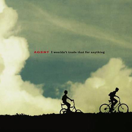 Agent - I Wouldn't Trade That for Anything - New CD