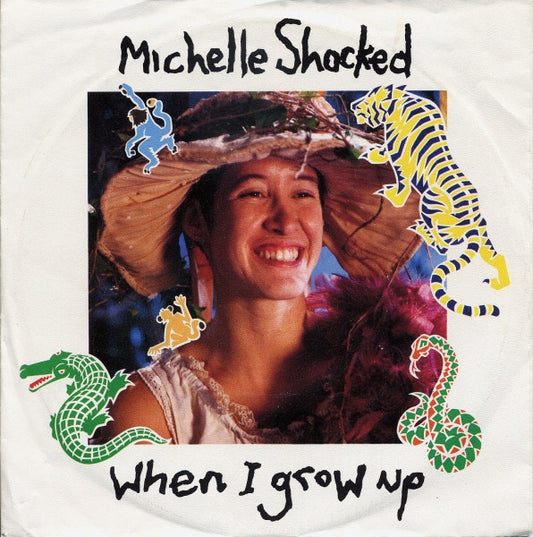 Michelle Shocked - When I Grow Up - Used Vinyl Record 7"