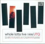 The James Taylor Qua - Whole Lotta Live 1998 - Used CD