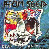 Atom Seed - Dead Happy - Used Vinyl 12"