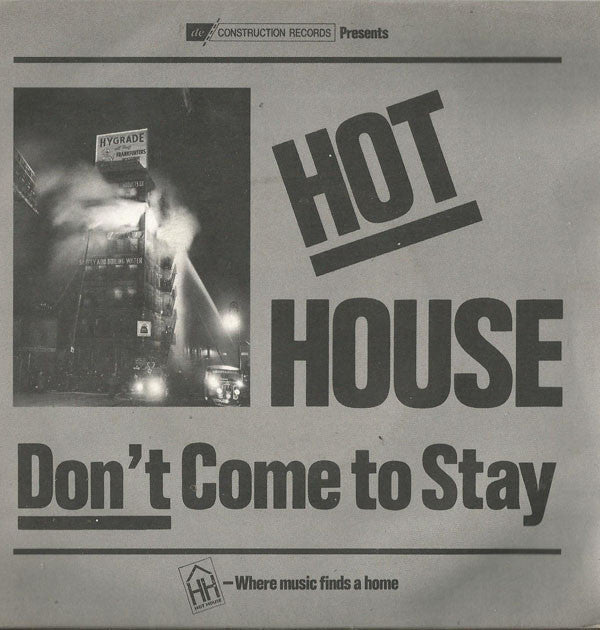 Hot House - Don't Come To Stay - Used Vinyl Record 7"