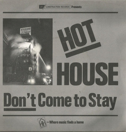 Hot House - Don't Come To Stay - Used Vinyl Record 7"
