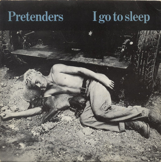 The Pretenders - I Go To Sleep - Used Vinyl Record 7"