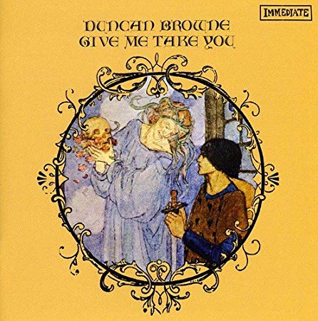Duncan Browne - Give Me Take You - CD