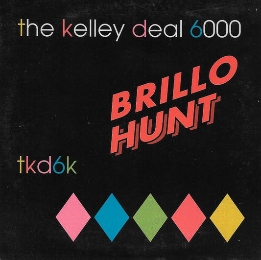 The Kelley Deal 6000 - Brillo Hunt - Used CD