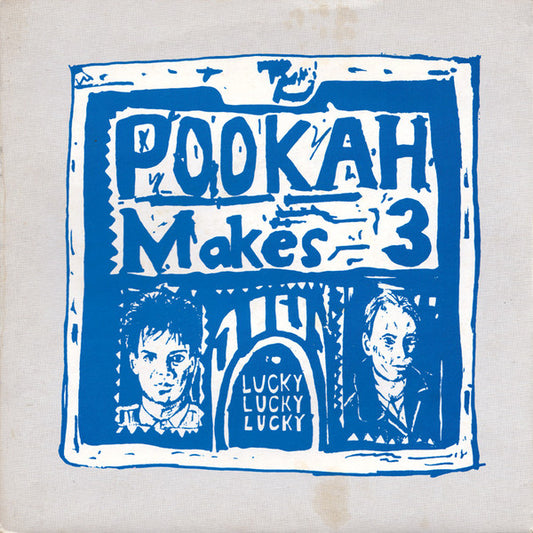 Pookah Makes Three - Lucky Lucky Lucky - Used Vinyl Record 7"
