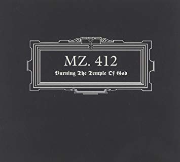Mz.412 - Burning The Temple Of God - New CD