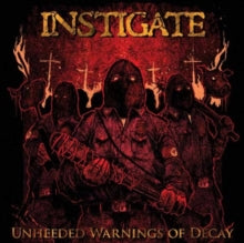 INSTIGATE - UNHEEDED WARNINGS OF DECAY - Preorder - New CD