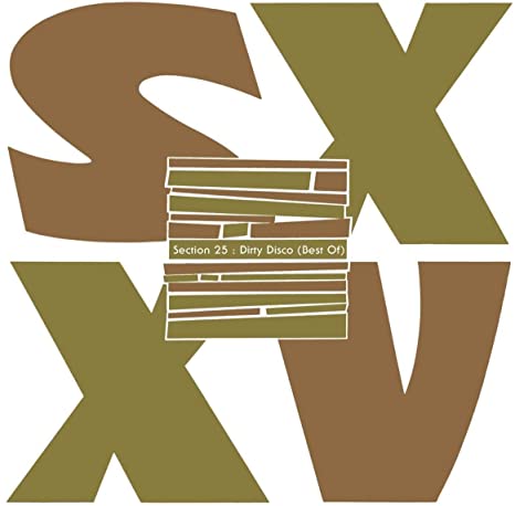 Section 25 - Dirty Disco (Best Of) - New CD