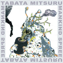 Mitsuru Tabata - Mankind Spree - New CD