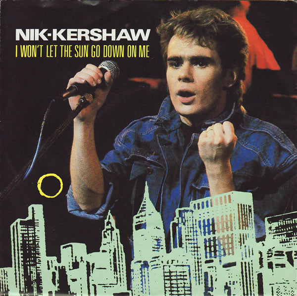 Nik Kershaw - I Won't Let The Sun Go Down On Me - Used Vinyl Record 7"