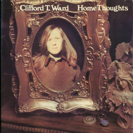 Clifford T. Ward - Home Thoughts - Used Vinyl Record