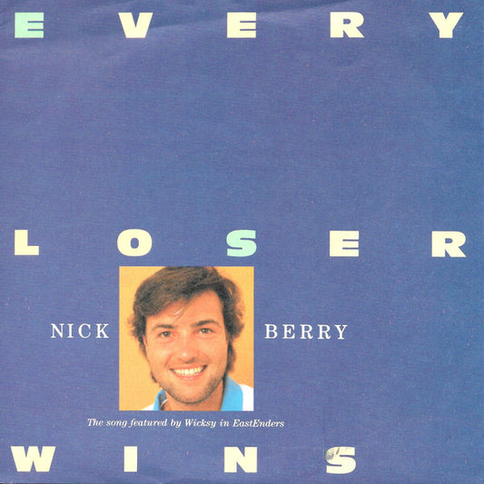 Nick Berry - Every Loser Wins - Used Vinyl Record 7"