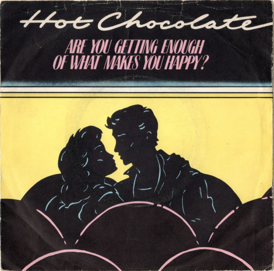 Hot Chocolate - Are You Getting Enough Of What Makes You Happy? - Used