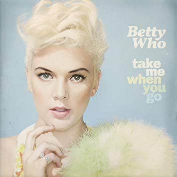 Betty Who - Take Me When You Go - CD