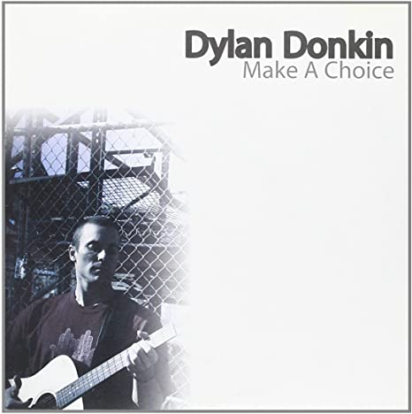 Dylan Donkin - Make A Choice - Vinyl Record VINYL