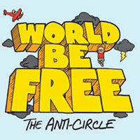 WORLD BE FREE - ANTI-CIRCLE - New Cassette