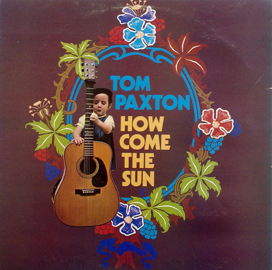Tom Paxton - How Come The Sun - Used Vinyl Record