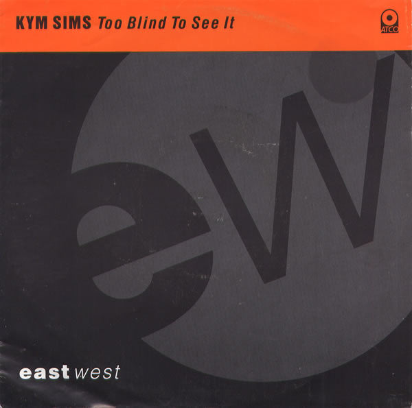 Kym Sims - Too Blind To See It - Used Vinyl Record 7"