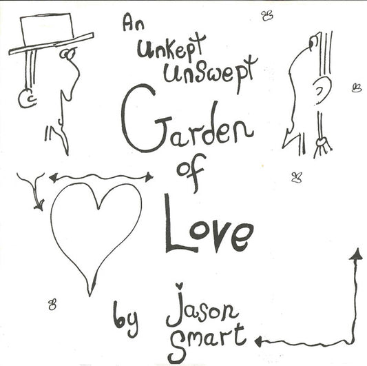 Jason Smart - An Unkept Unswept Garden Of Love / Spreading Wings - Used