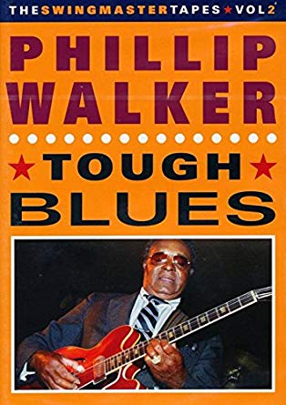 WALKER PHILLIP - TOUGH BLUES - New DVD