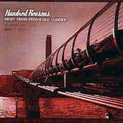 Hundred Reasons - More Ideas Above Our Station - New CD