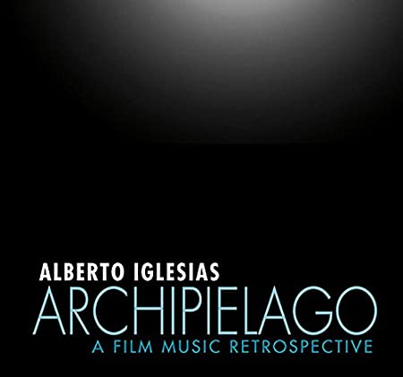 Alberto Iglesias - Archipielago: A Film Music Retrospective - CD