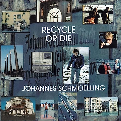 JOHANNES SCHMOELLING - Recycle Or Die - CD