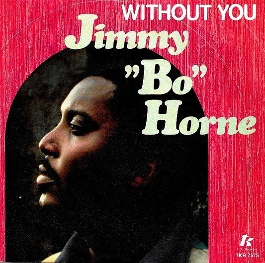 Jimmy "Bo" Horne - Without You - Used Vinyl Record 7"