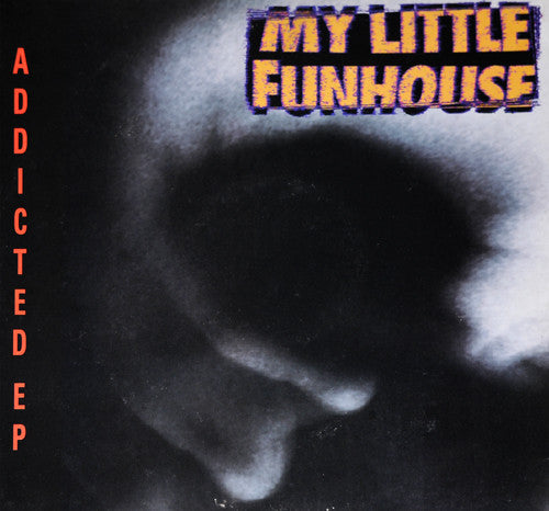 My Little Funhouse - Addicted - Used Vinyl Record