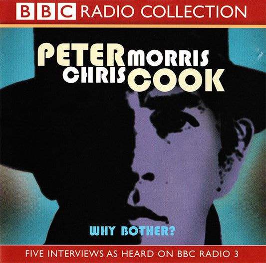 Peter Cook - Why Bother? (Five Interviews As Heard On BBC Radio 3) - Us