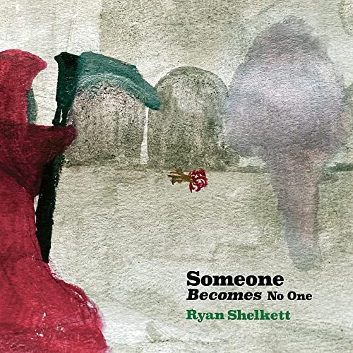RYAN SHELKETT - SOMEONE BECOMES NO ONE - MC - New Cassette