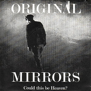 Original Mirrors - Could This Be Heaven? - Used Vinyl Record 7"
