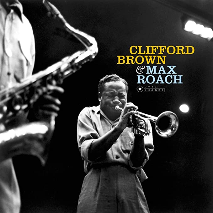 BROWN CLIFFORD/MAX R - CLIFFORD BROWN & MAX ROACH - CD