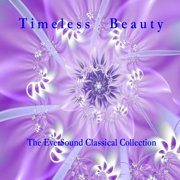 VARIOUS ARTISTS - TIMELESS BEAUTY: THE EVERSOUND CLASSICAL COLLECTION -