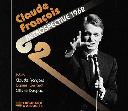KOKO/CLAUDE FRANÇOI - CLAUDE FRANÇOIS RÉTROSPECTIVE 1962 - New CD