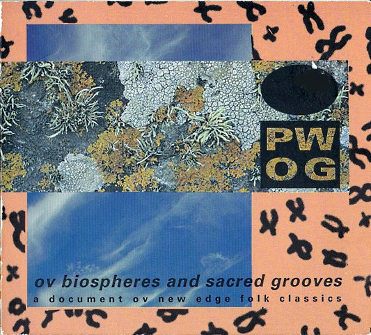 Psychick Warriors Ov - Ov Biospheres And Sacred Grooves: A Document Ov