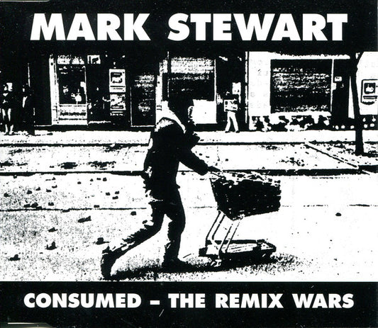 Mark Stewart - Consumed - The Remix Wars - Used CD