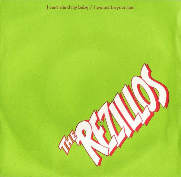 Rezillos - I Can't Stand My Baby / I Wanna Be Your Man - Used Vinyl Rec
