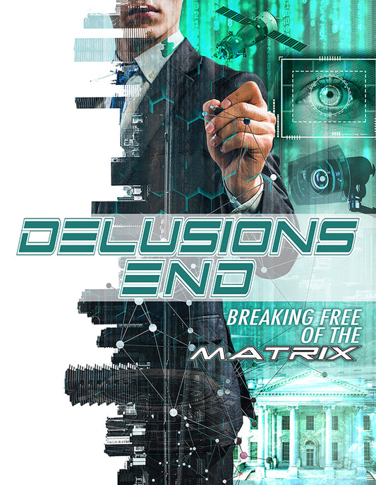 FEATURE FILM - DELUSIONS END: BREAKING FREE OF THE MATRIX - New DVD