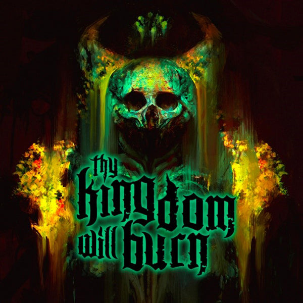 THY KINGDOM WILL BURN - CD