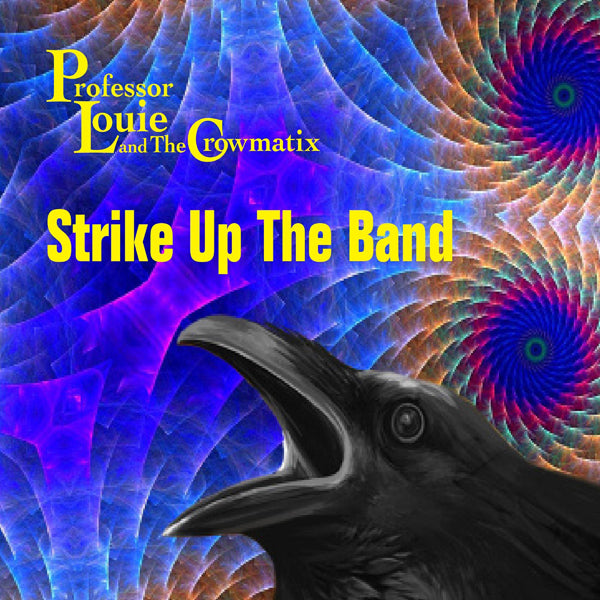 PROFESSOR LOUIE & TH - STRIKE UP THE BAND - CD