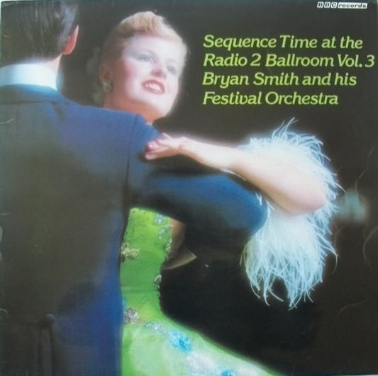Bryan Smith And His - Sequence Time At The Radio 2 Ballroom Vol. 3 -
