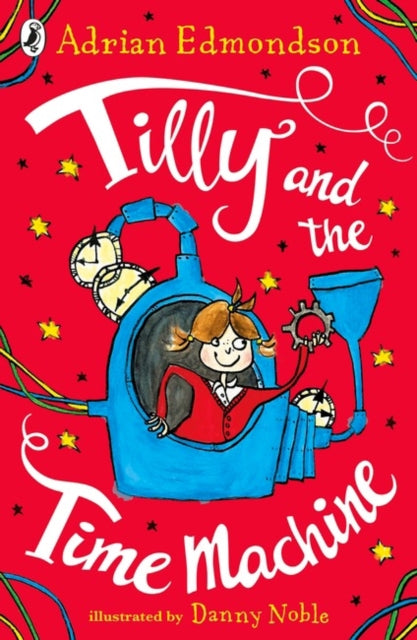 Adrian Edmondson - Tilly and the Time Machine - New Paperback